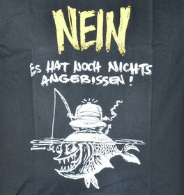 T-Shirt f&uuml;r Angler - Nein es hat noch nichts...