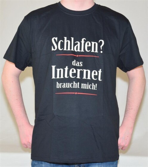 T-Shirt schlafen? Das Internet braucht mich in Gr. S-XXL