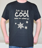 T-Shirt ich bin so cool hinter mir schneit es in Gr. S-XXL